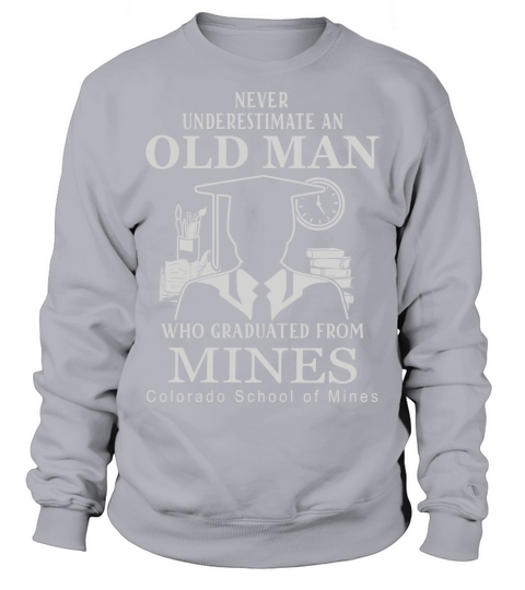 Man graduated from Colorado School of Mines Sweatshirt Unisex