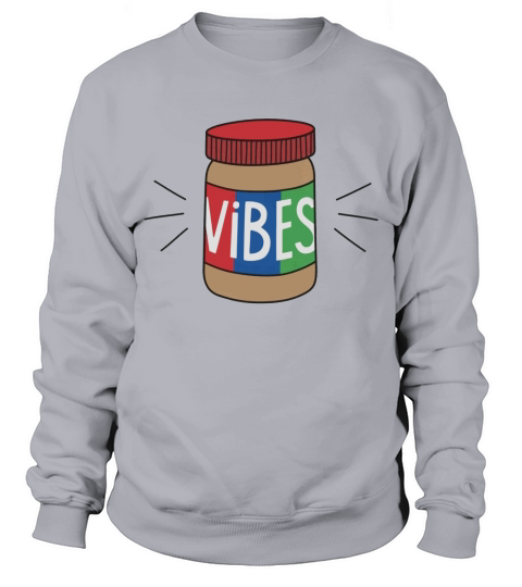 Peanut Butter Vibes TShirt Sweatshirt Unisex
