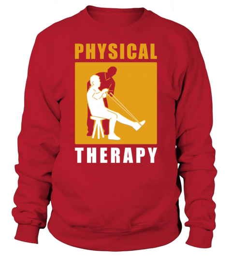 Physical Therapy - PT Therapist Sweatshirt Unisex