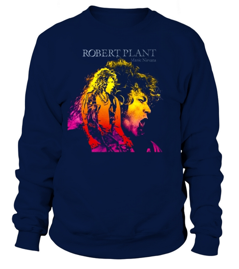 Robert Plant Tshirt Sweatshirt Unisex