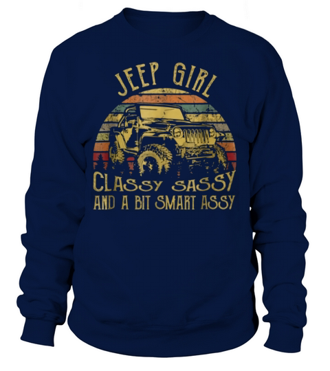 Vintage Jeep Girl Classy Sassy And A Bit Smart Assy Sweatshirt Unisex