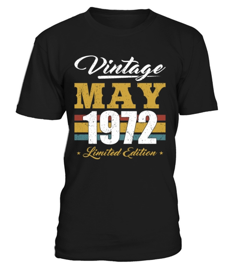 50th birthday born in may 1972 vintage 1972 T-Shirt Unisex