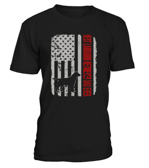 Best Labrador Retriever Dad Ever American Flag shirt T-Shirt Unisex