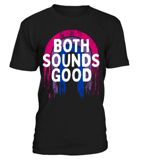 Both Sounds Good Bisexual LGBTQ Bi Pride Funny T-Shirt Unisex