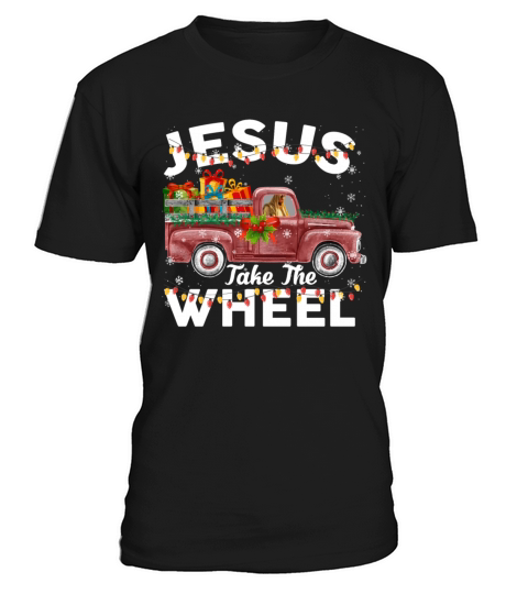 Jesus Take The Wheel Funny Christmas Red Truck T-Shirt Unisex