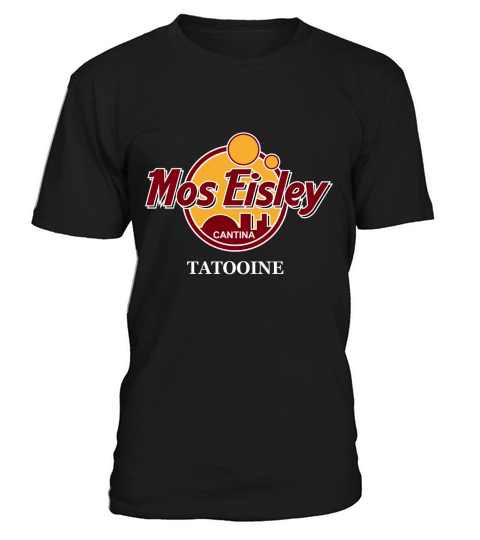 Mos Eisley Cantina - Tatooine T-Shirt Unisex