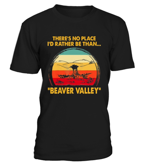 There’s No Place I’d Rather Be Than Beaver Valley Vintage shirt T-Shirt Unisex