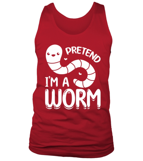 Cute Worm Composting Worm Lover Pretend Im A Worm Tank Top Unisex