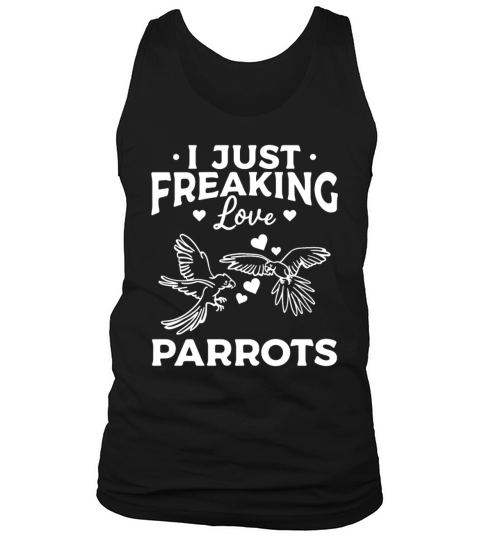 Funny Cockatiel Parrot Bird I Just Freaking Love Tank Top Unisex