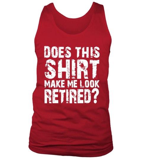 Funny Retirement Shirt For Retirement Party or Gift Tank Top Unisex