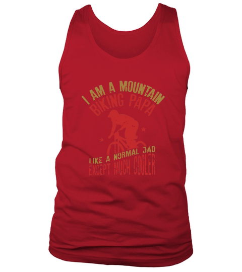 I Am A Mountain Biking Papa Funny Gift for Tank Top Unisex