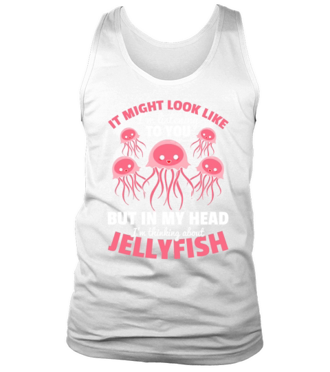 Jellyfish Lover But In My Head Im thinking About Tank Top Unisex
