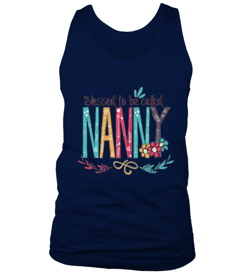 Mother day Blessed to be called Nanny Tank Top Unisex