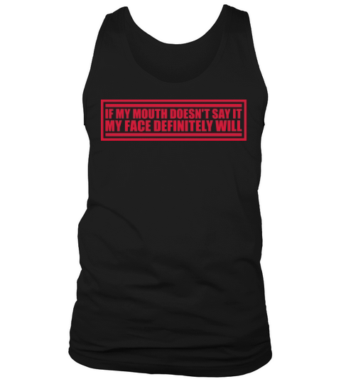 my face definitely will Tank Top Unisex