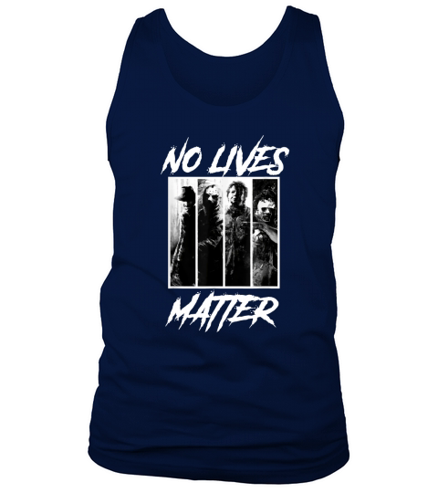 Official No Lives Matter Slashers-Michael-Myers Halloween Horror shirt Tank Top Unisex