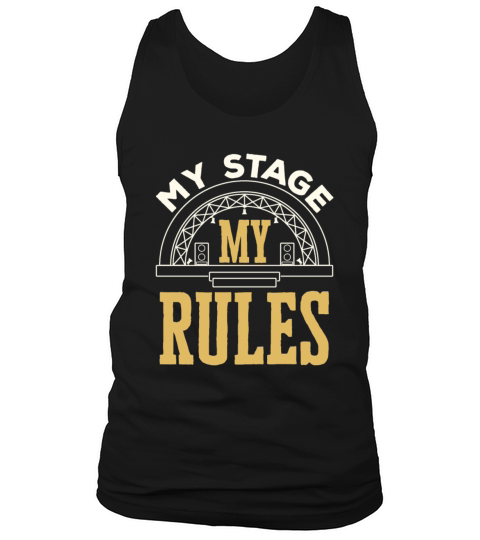 Stage Manager Funny My Stage My Rules Tank Top Unisex
