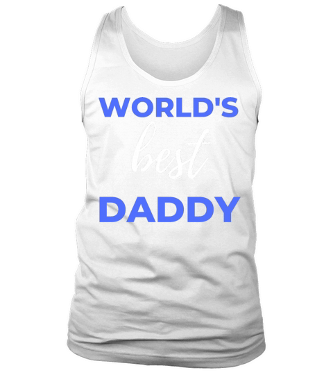 Worlds Best Daddy Tank Top Unisex