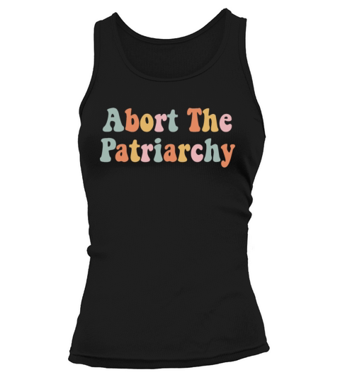 Abort The Patriarchy Protest Women Rights Tank top Woman