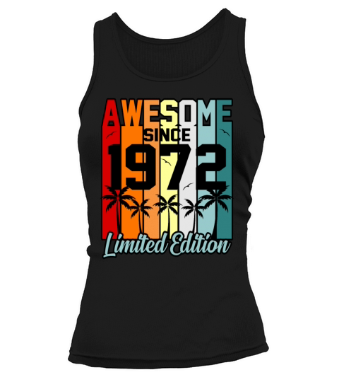 Awesome Since 1972 Limited Edition Gift Tank top Woman