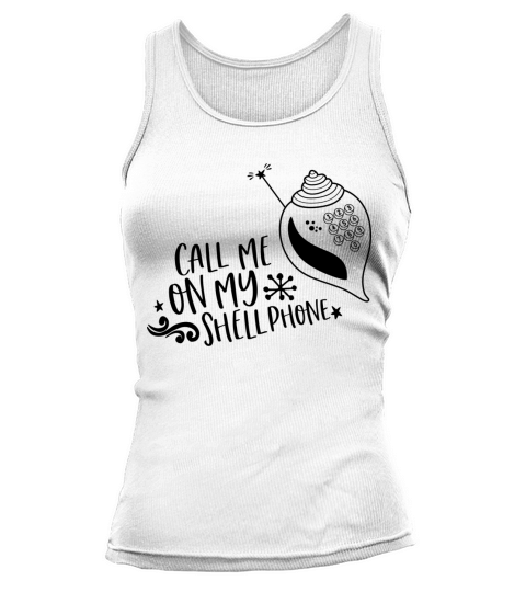call me on my shell phone mermaid shirt gift idea Tank top Woman