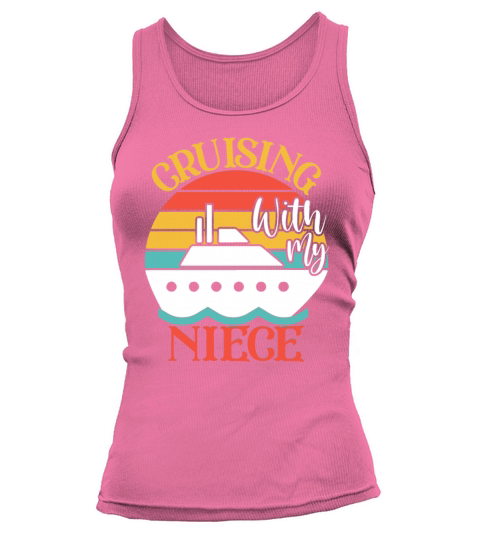 Cute Cruising with My Niece Cruising Cruise Lovers Tank top Woman