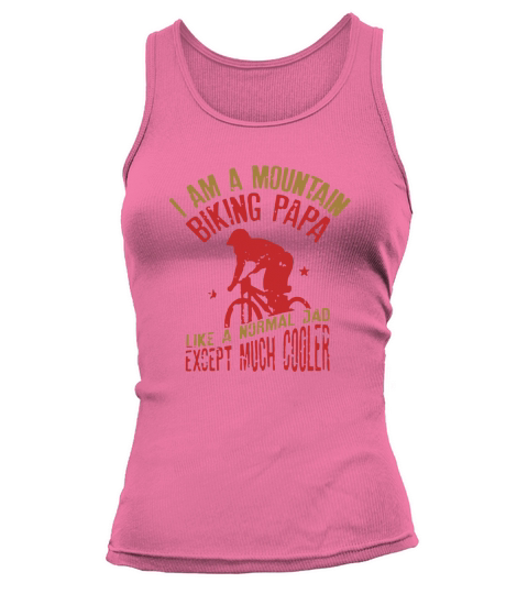 I Am A Mountain Biking Papa Funny Gift for Tank top Woman