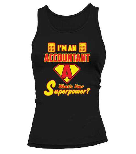 Im An Accountant Whats Your Superpower Tank top Woman