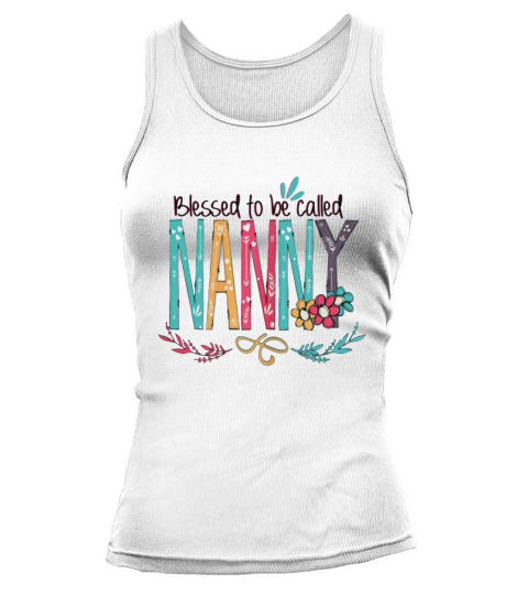 Mother day Blessed to be called Nanny Tank top Woman