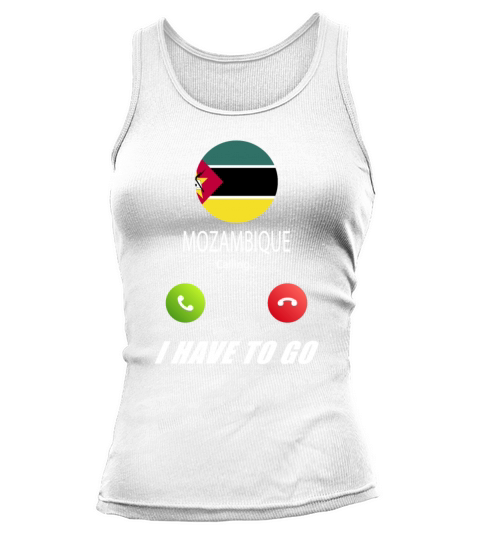 Mozambique is calling Is calling Flag Saying Tank top Woman