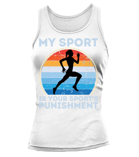 My Sport Is Your Sports Punishment Woman Runner Tank top Woman