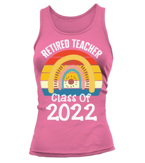 Retired Teacher Class Of 2022 Rainbow Boho Tank top Woman