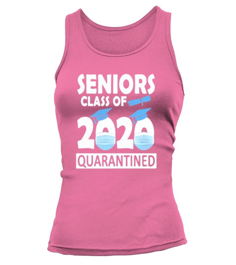 Seniors Class Of 2020 Quarantined Tank top Woman