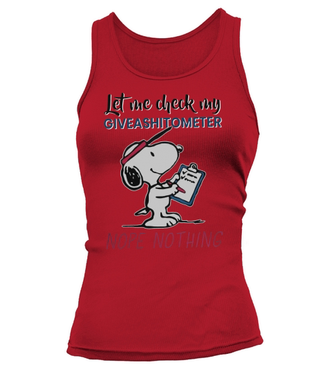 Snoopy let me check my giveashitometer nope nothing Tank top Woman