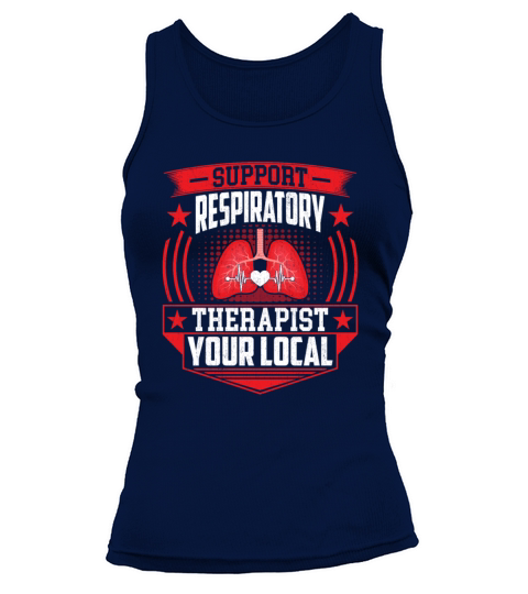 Support Your Local Respiratory Therapist - RT Tank top Woman
