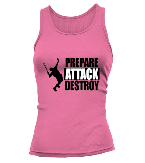 Tennis - prepare, attack, destroy T-Shirts Tank top Woman