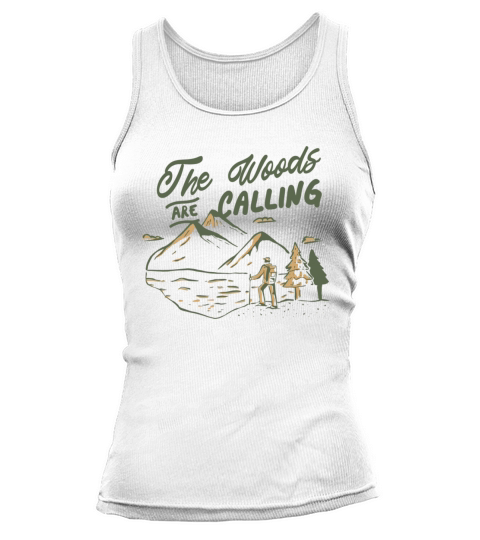 The Woods Are Calling Outdoors Quote Badge Tank top Woman
