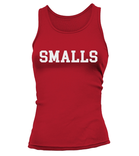 Youre Killing Me Smalls Shirt - Matching Shirt - ORIGINAL LIMTED EDITION Tank top Woman