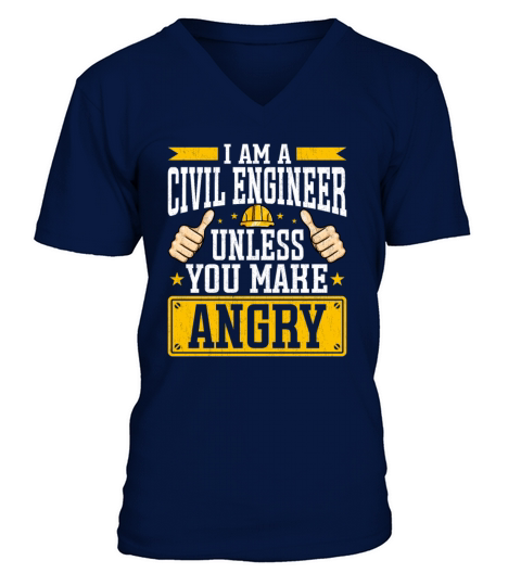 Civil Engineer Unless You Make Me Angry V-Neck T-shirt
