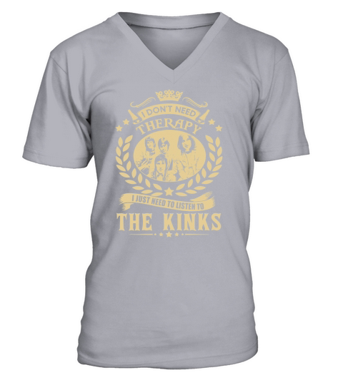 I Dont Need Therapy I Just Need To Listen To The Kinks TShirt V-Neck T-shirt