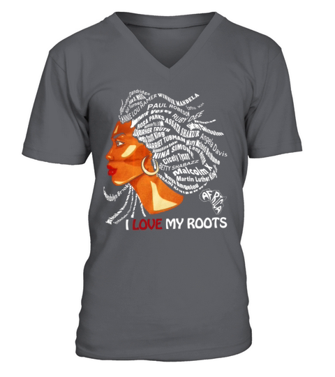 I Love My Roots T-Shirt - Patriotic Black History Month V-Neck T-shirt