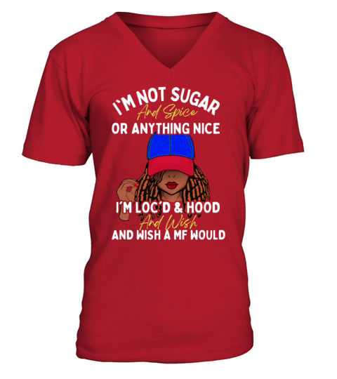 Not Sugar and Spice Locd and Hood V-Neck T-shirt