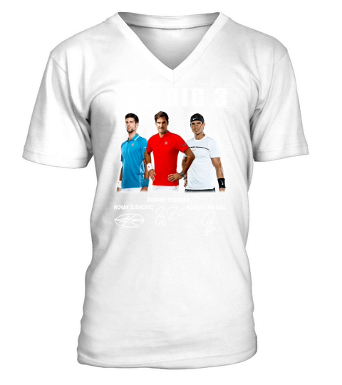 The Big 3 Novak Djokovic Roger Federer Rafael Nadal all Signed shirt V-Neck T-shirt