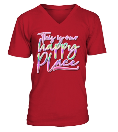 This is Our Happy Place Colorful Text V-Neck T-shirt