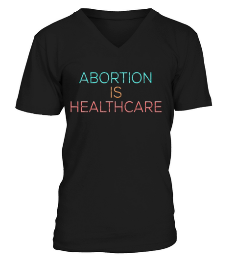 Vintage Feminism Pro Choice Abortion Healthcare V-Neck T-shirt