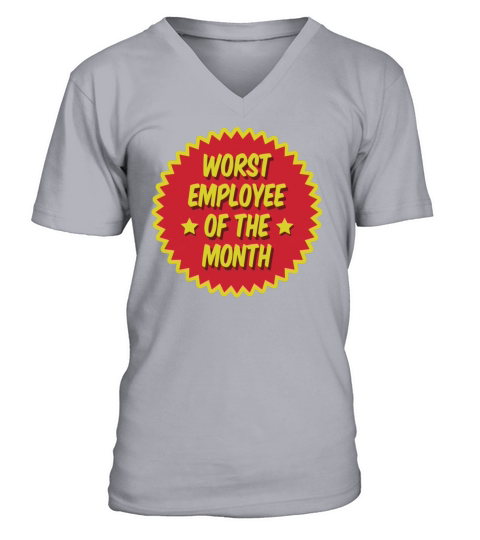 Worst employee of the month V-Neck T-shirt