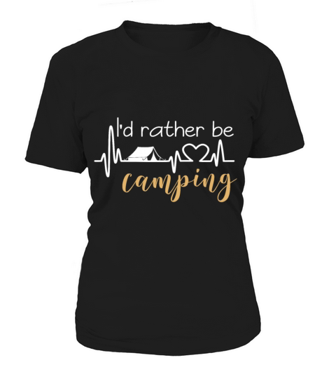 Id Rather Be Camping Funny Camping Heart Beat Des Women's T-Shirt