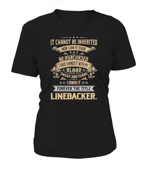 Linebacker. Forever Job Title Shirts Women's T-Shirt