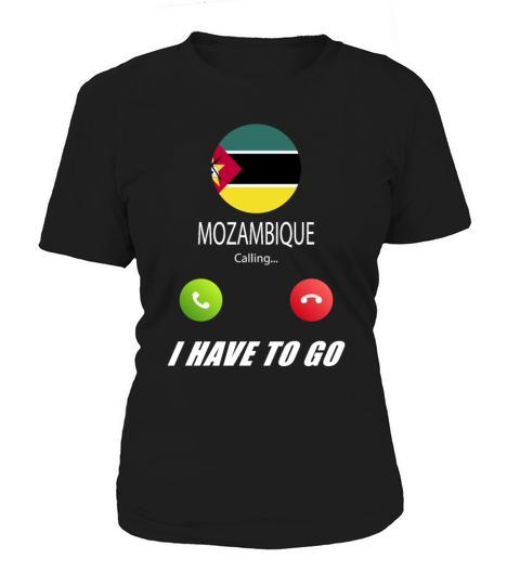 Mozambique is calling Is calling Flag Saying Women's T-Shirt
