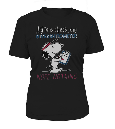 Snoopy let me check my giveashitometer nope nothing Women's T-Shirt
