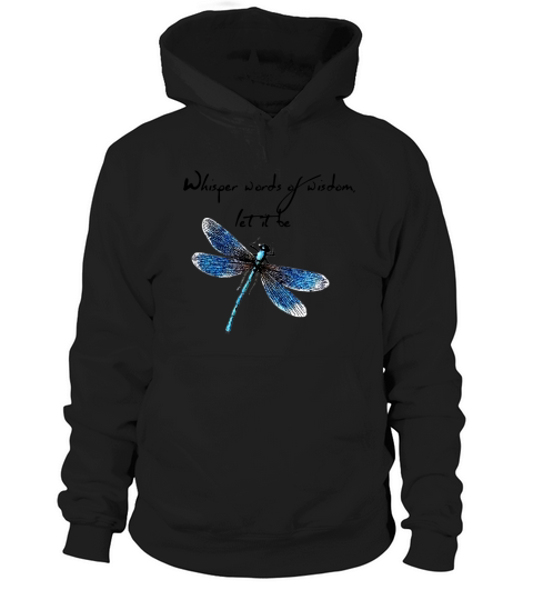 Dragonfly Whisper words of wisdom let it be - Ladies Flowy Tank Hoodie Unisex